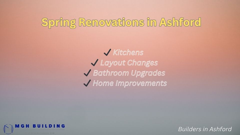 Spring Renovations in Ashford: Why March Is the Perfect Time to Plan Building Work